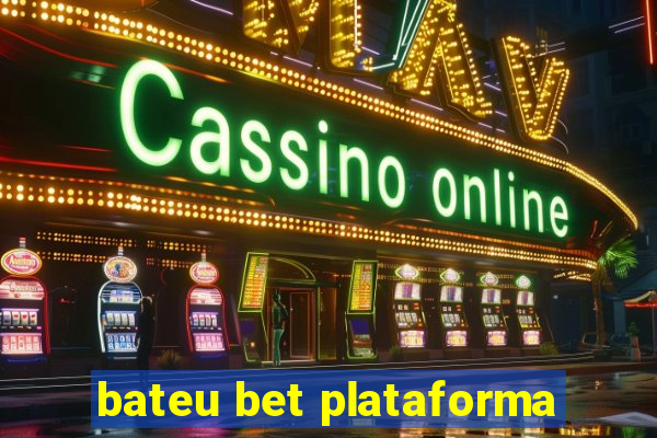 bateu bet plataforma