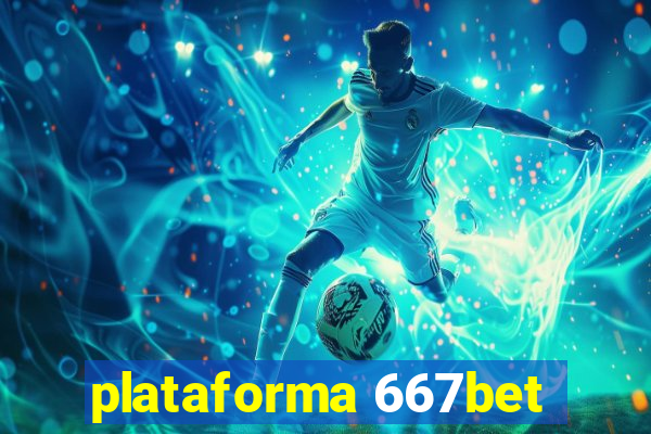 plataforma 667bet