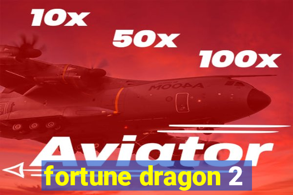 fortune dragon 2