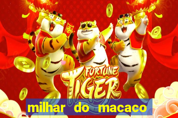 milhar do macaco que mais saem no jogo do bicho