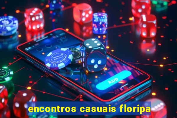 encontros casuais floripa