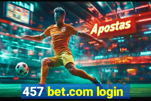 457 bet.com login