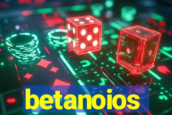 betanoios