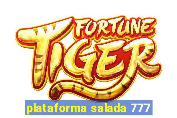 plataforma salada 777