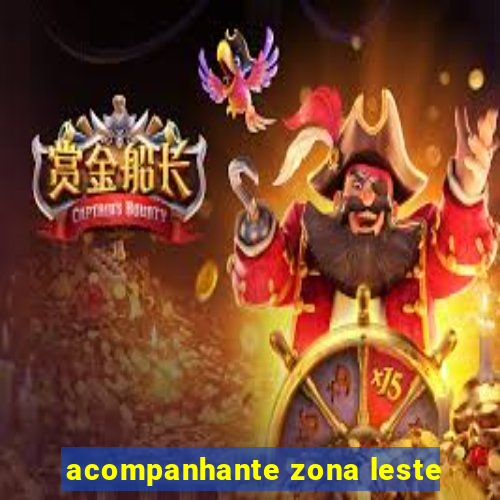 acompanhante zona leste