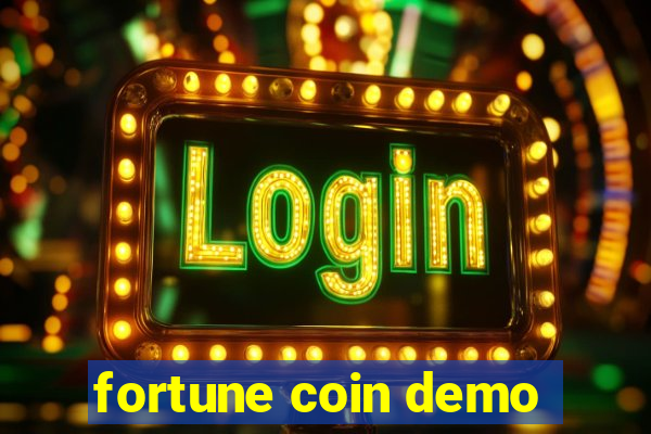 fortune coin demo