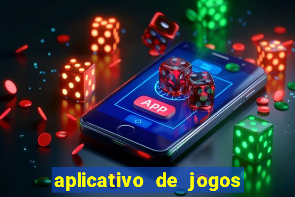 aplicativo de jogos para ganhar dinheiro grátis