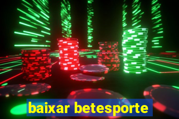 baixar betesporte