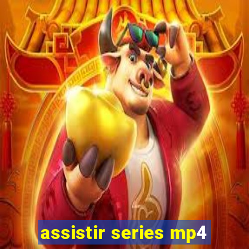 assistir series mp4