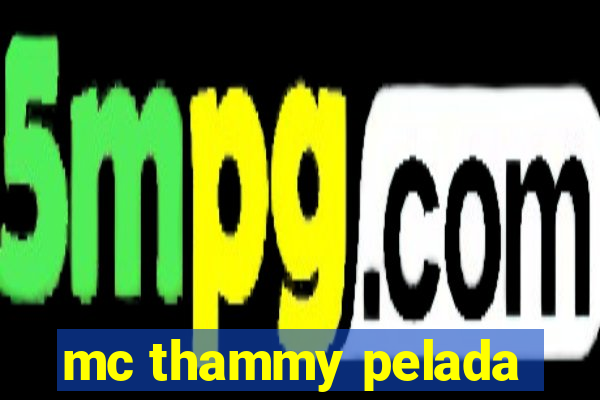 mc thammy pelada