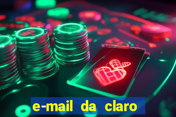 e-mail da claro para enviar comprovante de pagamento