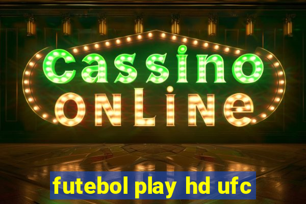 futebol play hd ufc