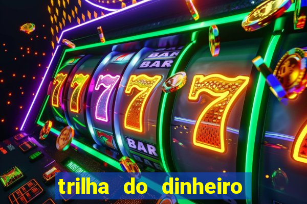 trilha do dinheiro gemeos investem