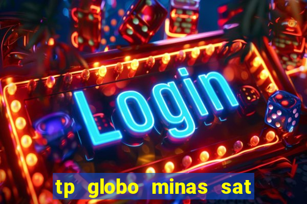 tp globo minas sat hd regional