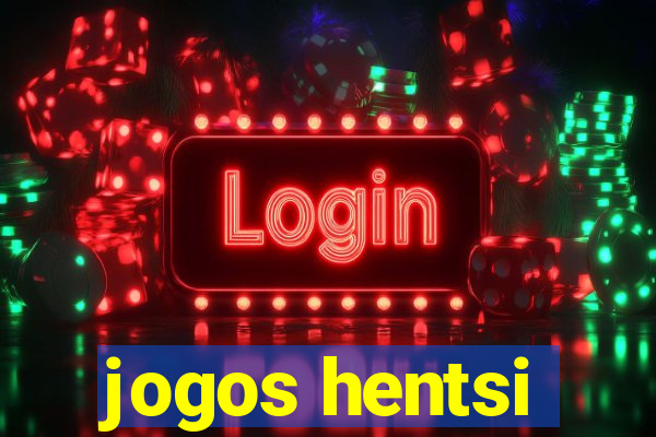 jogos hentsi