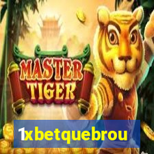 1xbetquebrou