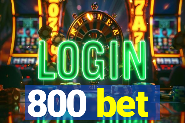 800 bet