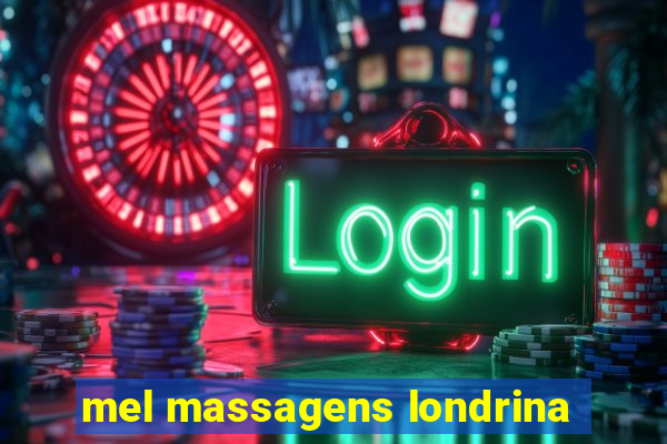 mel massagens londrina