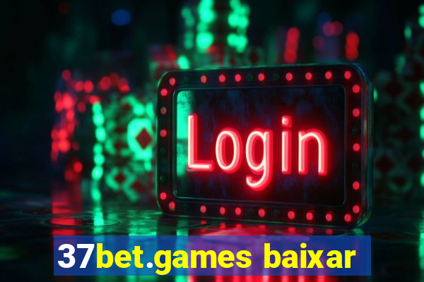 37bet.games baixar