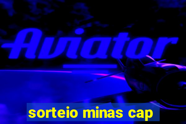 sorteio minas cap