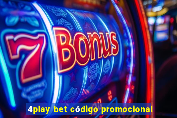 4play bet código promocional