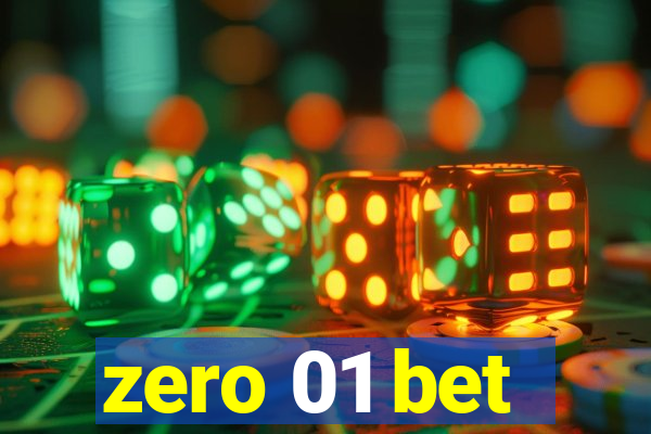 zero 01 bet