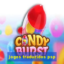 jogos traduzidos psp