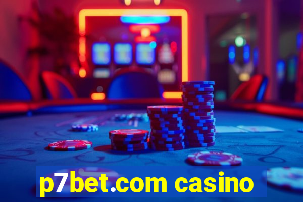 p7bet.com casino