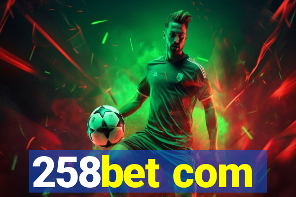 258bet com