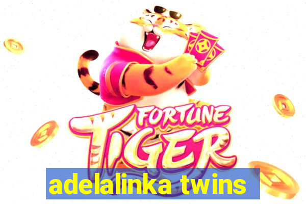 adelalinka twins