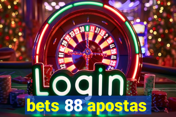 bets 88 apostas