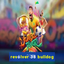 revólver 38 bulldog