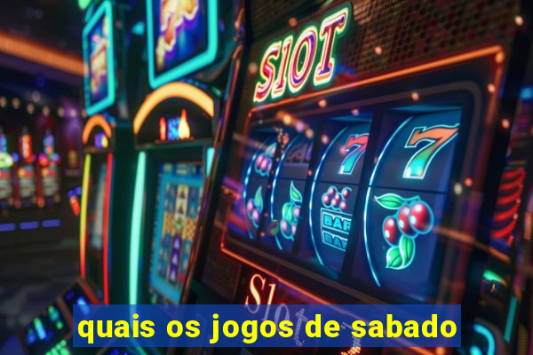 quais os jogos de sabado