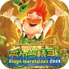 bingo marataizes 2024