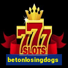 betonlosingdogs