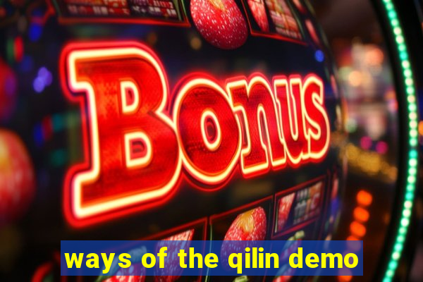 ways of the qilin demo