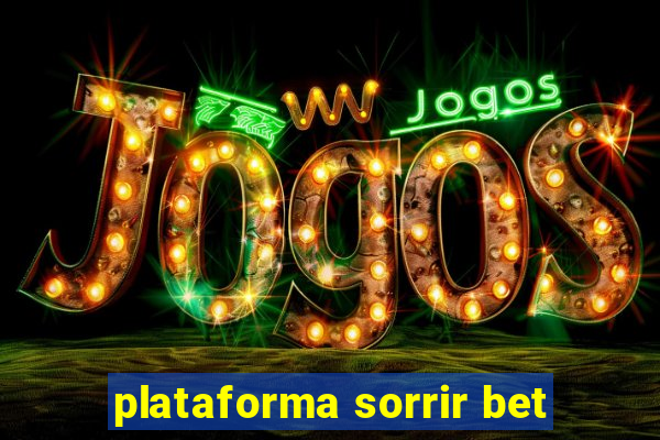 plataforma sorrir bet