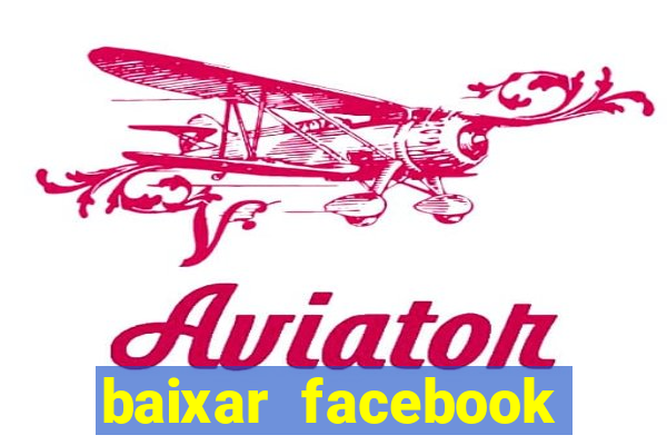 baixar facebook lite baixaki