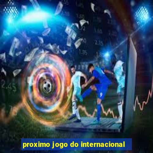 proximo jogo do internacional