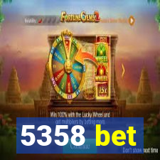 5358 bet