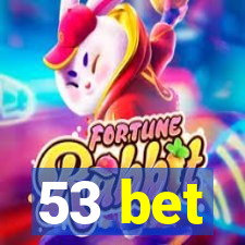 53 bet