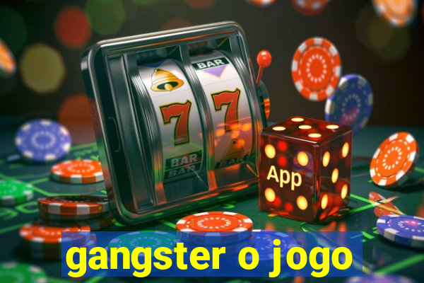 gangster o jogo