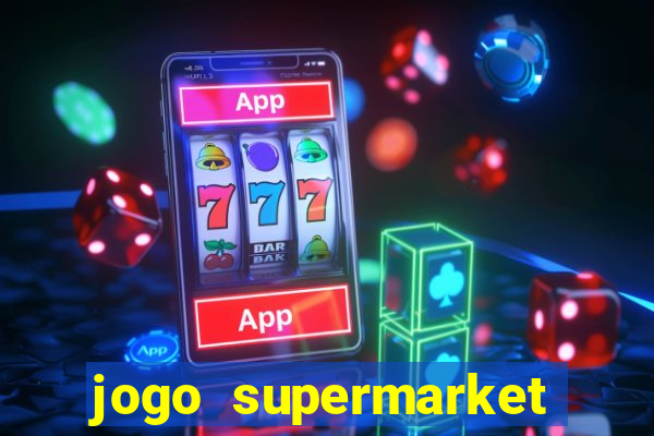 jogo supermarket spree demo