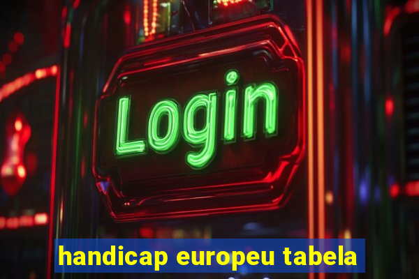 handicap europeu tabela