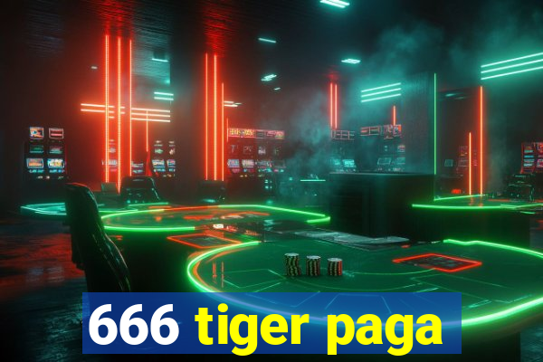 666 tiger paga