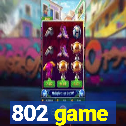 802 game