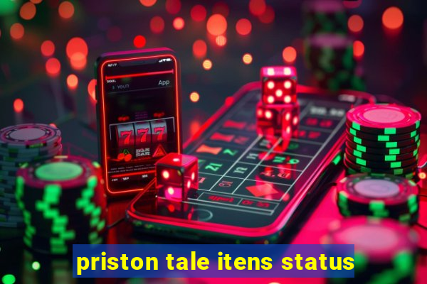 priston tale itens status