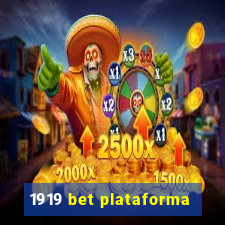 1919 bet plataforma