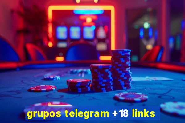 grupos telegram +18 links