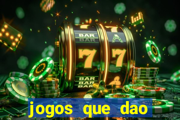 jogos que dao dinheiro sem deposito